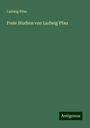 Ludwig Pfau: Freie Studien von Ludwig Pfau, Buch