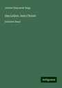 Johann Nepomuk Sepp: Das Leben Jesu Christi, Buch