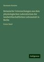 Hermann Karsten: Botanische Untersuchungen aus dem physiologischen Laboratorium der landwirthschaftlichen Lehranstalt in Berlin, Buch