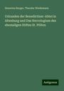 Honorius Burger: Urkunden der Benedictiner-Abtei in Altenburg und Das Necrologium des ehemaligen Stiftes St. Pölten, Buch