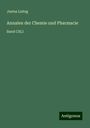 Justus Liebig: Annalen der Chemie und Pharmacie, Buch