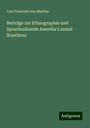 Carl Friedrich von Martius: Beiträge zur Ethnographie und Sprachenkunde Amerika's zumal Brasiliens, Buch