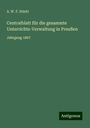 A. W. F. Stiehl: Centralblatt für die gesammte Unterrichts-Verwaltung in Preußen, Buch