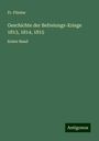 Fr. Förster: Geschichte der Befreiungs-Kriege 1813, 1814, 1815, Buch