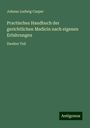 Johann Ludwig Casper: Practisches Handbuch der gerichtlichen Medicin nach eigenen Erfahrungen, Buch