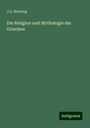 J. A. Hartung: Die Religion und Mythologie der Griechen, Buch