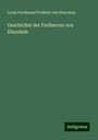 Louis Ferdinand Freiherr Von Eberstein: Geschichte der Freiherren von Eberstein, Buch