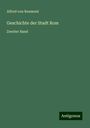 Alfred Von Reumont: Geschichte der Stadt Rom, Buch