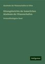 Akademie Der Wissenschaften In Wien: Sitzungsberichte der kaiserlichen Akademie der Wissenschaften, Buch