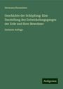 Hermann Burmeister: Geschichte der Schöpfung: Eine Darstellung des Entwickelungsganges der Erde und ihrer Bewohner, Buch