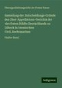 Oberappellationsgericht der Freien Hanse: Sammlung der Entscheidungs-Gründe des Ober-Appellations-Gerichts der vier freien Städte Deutschlands zu Lübeck in bremischen Civil-Rechtssachen, Buch