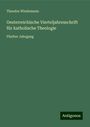 Theodor Wiedemann: Oesterreichische Vierteljahresschrift für katholische Theologie, Buch