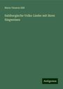 Maria Vinzenz Süß: Salzburgische Volks-Lieder mit ihren Singweisen, Buch