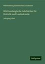 Württemberg Statistisches Landesamt: Württembergische Jahrbücher für Statistik und Landeskunde, Buch