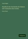 Franz Kugler: Handbuch der Geschichte der Malerei seit Constantin dem Großen, Buch