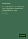 Ferdinand Walter: Das alte Erzstift und die Reichsstadt Cöln, ihre geistliche und weltliche Verfassung und ihr Recht, Buch