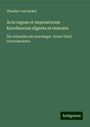 Theodor Von Sickel: Acta regum et imperatorum Karolinorum digesta et enarrata, Buch