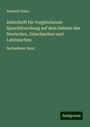 Adalbert Kuhn: Zeitschrift für Vergleichende Sprachforschung auf dem Gebiete des Deutschen, Griechischen und Lateinischen, Buch