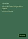 Ernst Buchner: Friedreich's Blätter für gerichtliche Medicin, Buch