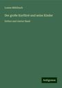 Louise Mühlbach: Der große Kurfürst und seine Kinder, Buch