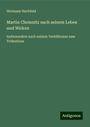 Hermann Hachfeld: Martin Chemnitz nach seinem Leben und Wirken, Buch