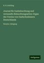 N. H. Schilling: Journal für Gasbeleuchtung und verwandte Beleuchtungsarten: Organ des Vereins von Gasfachmännern Deutschlands, Buch