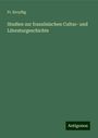 Fr. Kreyßig: Studien zur französischen Cultur- und Literaturgeschichte, Buch