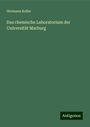 Hermann Kolbe: Das chemische Laboratorium der Universität Marburg, Buch