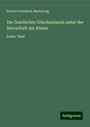 Gustav Friedrich Hertzberg: Die Geschichte Griechenlands unter der Herrschaft der Römer, Buch