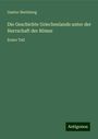 Gustav Hertzberg: Die Geschichte Griechenlands unter der Herrschaft der Römer, Buch