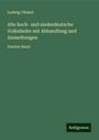 Ludwig Uhland: Alte hoch- und niederdeutsche Volkslieder mit Abhandlung und Anmerkungen, Buch