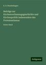 K. B. Hundeshagen: Beiträge zur Kirchenverfassungsgeschichte und Kirchenpolitik insbesondere des Protestantismus, Buch