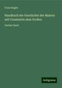 Franz Kugler: Handbuch der Geschichte der Malerei seit Constantin dem Großen, Buch