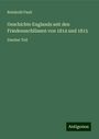 Reinhold Pauli: Geschichte Englands seit den Friedensschlüssen von 1814 und 1815, Buch