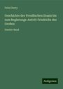 Felix Eberty: Geschichte des Preußischen Staats bis zum Regierungs-Antritt Friedrichs des Großen, Buch