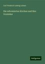 Carl Friedrich Ludwig Lohner: Die reformierten Kirchen und ihre Vorsteher, Buch