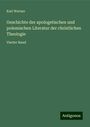 Karl Werner: Geschichte der apologetischen und polemischen Literatur der christlichen Theologie, Buch