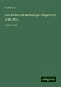 Fr. Förster: Geschichte der Befreiungs-Kriege 1813, 1814, 1815, Buch