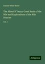 Samuel White Baker: The Albert N'Yanza: Great Basin of the Nile and Explorations of the Nile Sources, Buch