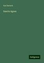 Karl Bartsch: Sancta Agnes, Buch