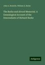 John A. Boutelle: The Burke and Alvord Memorial. A Genealogical Account of the Descendants of Richard Burke, Buch