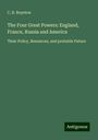 C. B. Boynton: The Four Great Powers: England, France, Russia and America, Buch