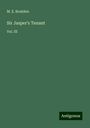 M. E. Braddon: Sir Jasper's Tenant, Buch