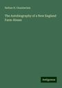 Nathan H. Chamberlain: The Autobiography of a New England Farm-House, Buch