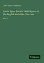 John David Chambers: Lauda Syon: Ancient Latin Hymns of the English and other Churches, Buch