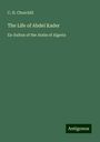 C. H. Churchill: The Life of Abdel Kader, Buch