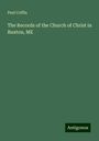 Paul Coffin: The Records of the Church of Christ in Buxton, ME, Buch