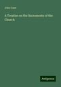 John Colet: A Treatise on the Sacraments of the Church, Buch