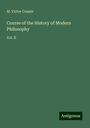 M. Victor Cousin: Course of the History of Modern Philosophy, Buch