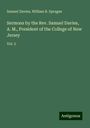 Samuel Davies: Sermons by the Rev. Samuel Davies, A. M., President of the College of New Jersey, Buch